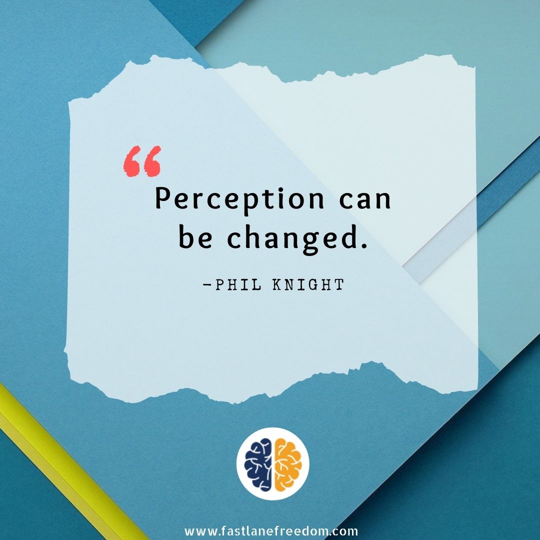 perception can be changed